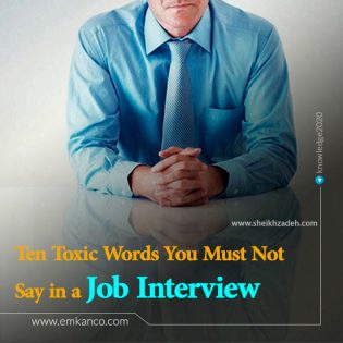 10 Toxic Words You Must Not Say in a Job Interview