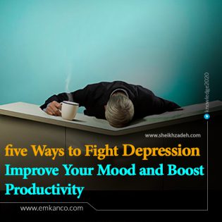 5 Ways to Fight Depression, Improve Your Mood and Boost Productivity